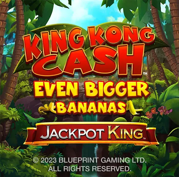 King Kong Cash: Even Bigger Bananas Jackpot King
